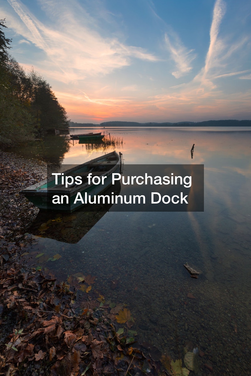 Tips for Purchasing an Aluminum Dock