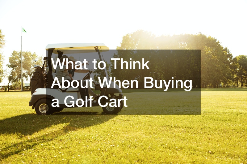 What to Think About When Buying a Golf Cart