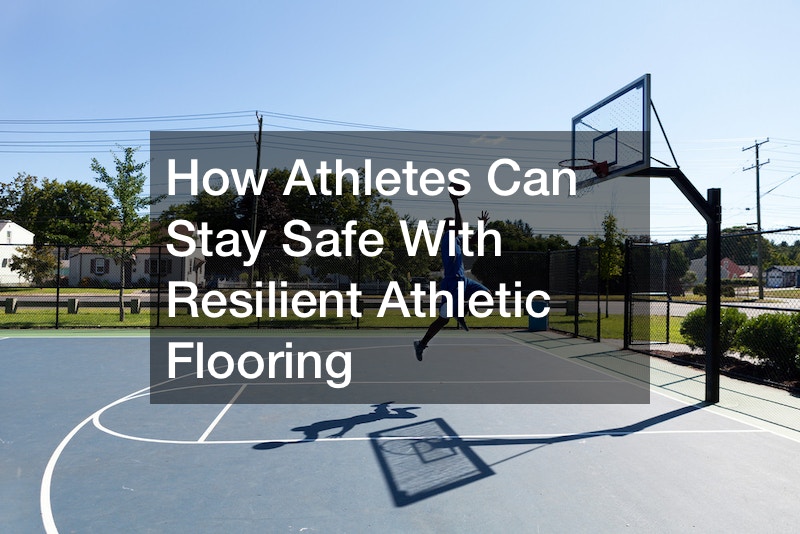 How Athletes Can Stay Safe With Resilient Athletic Flooring