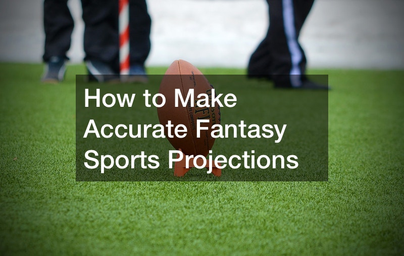 How to Make Accurate Fantasy Sports Projections