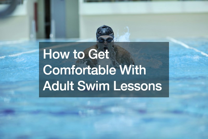 How to Get Comfortable With Adult Swim Lessons